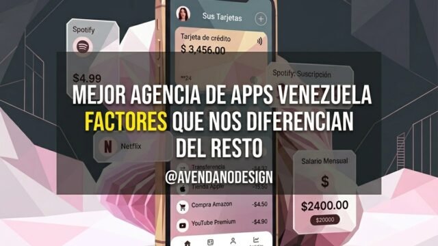 Mejor Agencia de Apps Venezuela Factores que Nos Diferencian del Resto
